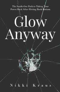 Glow Anyway