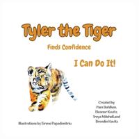 Tyler the Tiger Finds Confidence, I Can Do It!