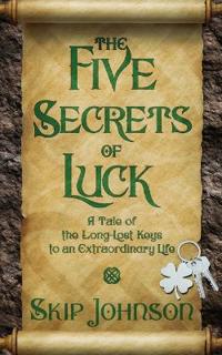 The Five Secrets of Luck