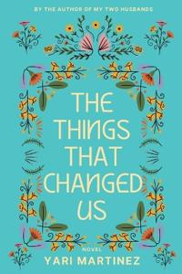 The Things That Changed Us