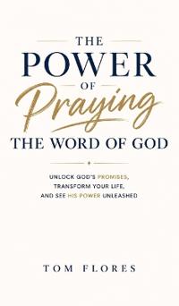 The Power Of Praying The Word