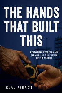 Kirjan kansi "The Hands That Built This"
