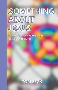 Something About Jesus