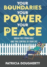Your Boundaries, Your Power, Your Peace