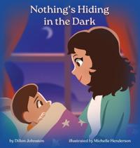 Nothing's Hiding in the Dark
