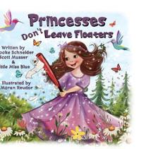 Princesses Don't Leave Floaters
