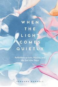 When the Light Comes Quietly