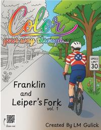 Color Your Way Through... Franklin & Leiper's Fork vol. 1