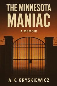 The Minnesota Maniac