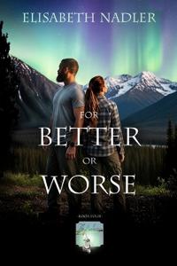 For Better Or Worse