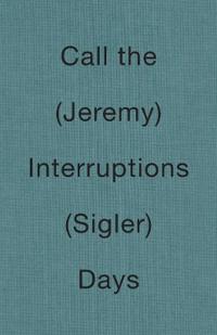 Call the Interruptions Days