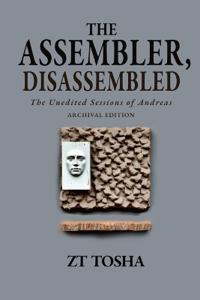 The Assembler, Disassembled
