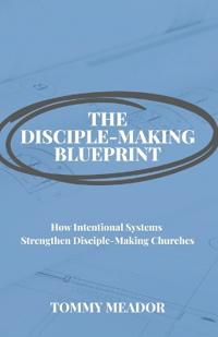 The Disciple-Making Blueprint