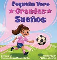 Pequeña Vero, Grandes Sueños
