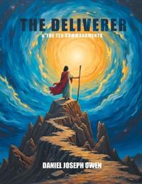The Deliverer & The Ten Commandments