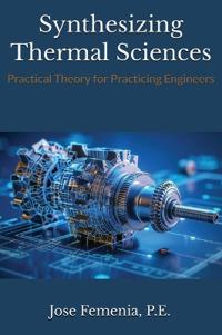 Synthesizing Thermal Sciences