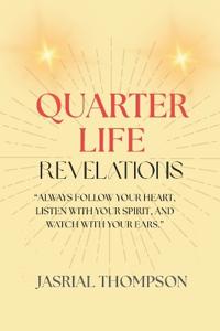 Quarter Life Revelations
