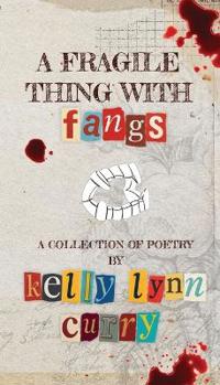 A Fragile Thing with Fangs