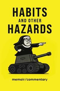 Habits and Other Hazards