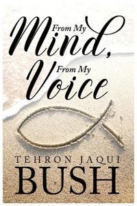 From My Mind From My Voice