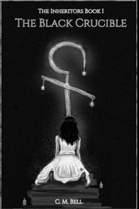 The Inheritors Book I The Black Crucible