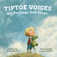 Tiptoe Voices. Big feelings. Soft Steps.