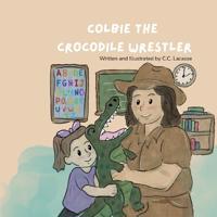 Colbie the Crocodile Wrestler