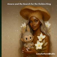 Amara and the Search for the Golden King