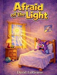 Afraid of the Light