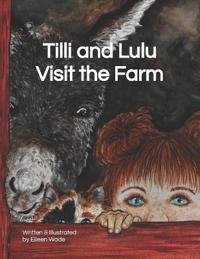 Tilli and Lulu Visit the Farm