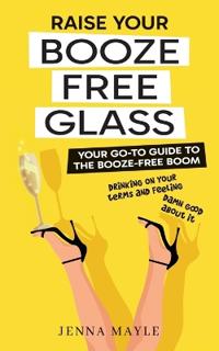 Raise Your Booze-Free Glass