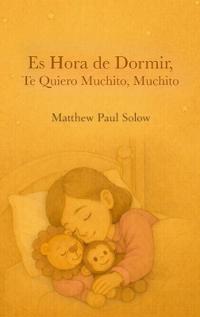 Es Hora de Dormir, Te Quiero Muchito, Muchito