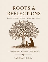 Roots & Reflections Family Legacy Journal