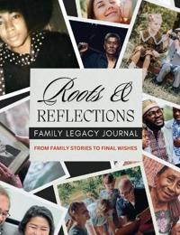 Bokomslag for "Roots & Reflections Family Legacy Journal"