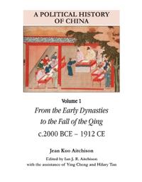 A Political History of China Volume 1