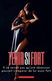Tenir si Fort