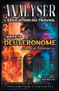 Kirjan kansi "Analyse de l'enseignement du travail dans le Deutéronome"