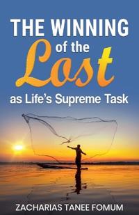 The Winning of The Lost as Life's Supreme Task