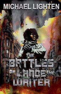 The Battles of Lance the Writer