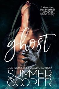Ghost: A Haunting Paranormal Romance Short Story