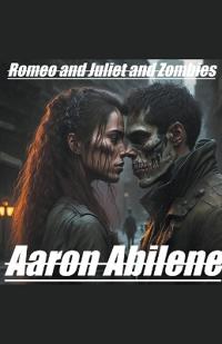 Kirjan kansi "Romeo and Juliet and Zombies"