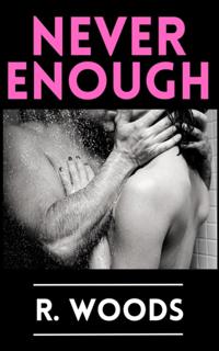 Never Enough