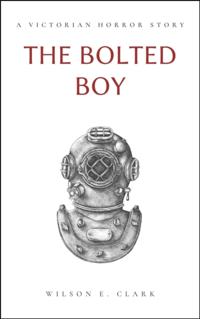 Bolted Boy (A Victorian Horror Story)