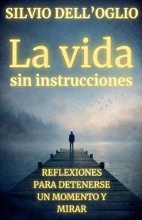 La vida sin instrucciones