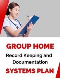 Group Home Record Keeping and Documentation Systems Plan