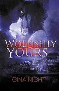Wolfishly, Yours