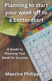 Bokomslag för "Planning to start your week off to a better start"