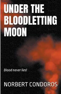 Bokomslag for "Under The Bloodletting Moon"