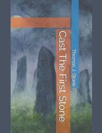 Cast The First Stone