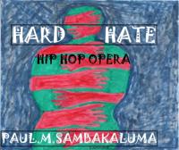 Hard Hate - Hip Hop Opera